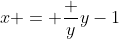x = \frac {y}{y-1}