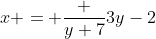 x = \frac {y+7}{3y-2}
