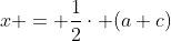 x = \frac12\cdot (a+c)