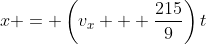 x = \left(v_x + \frac{215}{9}\right)t