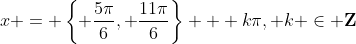 x = \left\{ \frac{5\pi}{6}, \frac{11\pi}{6}\right\} + k\pi, k \in \mathbf{Z}