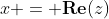 x = \mathbf{Re}(z)