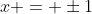 x = \pm1