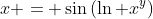 x = \sin\left(\ln x^y\right)