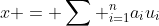 x = \sum ^{n}_{i=1}a_{i}u_{i}