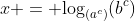 x = \text{log}_{(a^c)}{(b^c)}