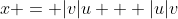 x = |v|u + |u|v