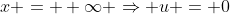 x = +\infty \Rightarrow u = 0