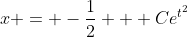 x = -\frac{1}{2} + Ce^{t^2}