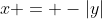 x = -|y|