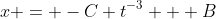 x = -C t^{-3} + B