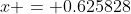 x = 0.625828~m