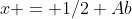 x = 1/2 Ab