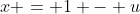 x = 1 - u