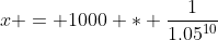 x = 1000 * \frac{1}{1.05^{10}}