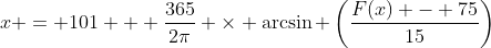 x = 101 + \frac{365}{2\pi} \times \arcsin \left(\frac{F(x) - 75}{15}\right)