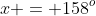 x = 158^o
