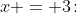 x = 3\!:\;\;\frac{-4}{9-4}\,\ge\,\frac{3-4}{1} \quad\Rightarrow\quad -\frac{4}{5} \,\ge\,-1