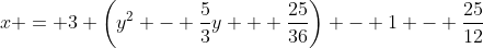 x = 3 \left(y^2 - \frac{5}{3}y + \frac{25}{36}\right) - 1 - \frac{25}{12}