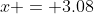 x = 3.08~m