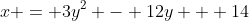 x = 3y^2 - 12y + 14