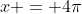 x = 4\pi