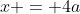 x = 4a