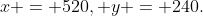 x = 520, y = 240.