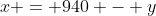 x = 940 - y