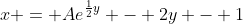x = Ae^{\frac{1}{2}y} - 2y - 1