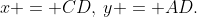 x = CD,\:y = AD.