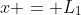 x = L_1