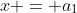 x = a_1