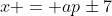 x = ap\pm7
