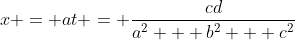 x = at = \frac{cd}{a^2 + b^2 + c^2}