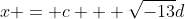 x = c + \sqrt{-13}d