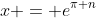 x = e^{\pi n}