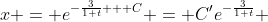 x = e^{-\frac{3}{1+t} + C} = C'e^{-\frac{3}{1+t}} 