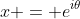 x = e^{i\theta}