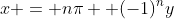 x = n\pi +(-1)^ny