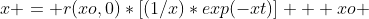 x = r(xo,0)*[(1/x)*exp(-xt)] + xo 