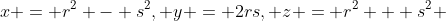 x = r^2 - s^2, y = 2rs, z = r^2 + s^2 