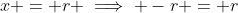 x = r \implies -r = r~sin(t) \implies sin(t) = 1 \implies t = \frac{pi}{2}