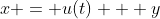 x = u(t) + y