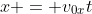 x = v_{0x}t