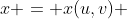 x = x(u,v) 