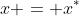 x = x^*