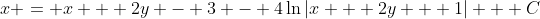 x = x + 2y - 3 - 4\ln{|x + 2y + 1|} + C