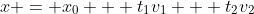 x = x_0 + t_1v_1 + t_2v_2