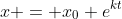 x = x_0 e^{kt}